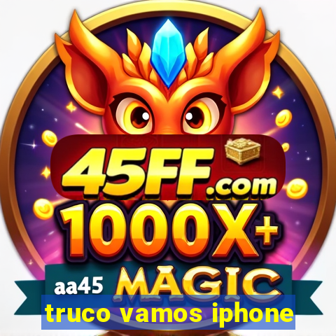 truco vamos iphone